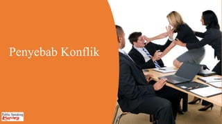 Penyebab Konflik
 