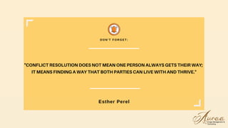 Esther Perel
"CONFLICT RESOLUTION DOES NOT MEAN ONE PERSON ALWAYS GETS THEIR WAY;
IT MEANS FINDING A WAY THAT BOTH PARTIES CAN LIVE WITH AND THRIVE."
D O N ' T F O R G E T :
 