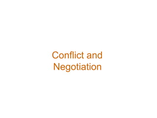 Conflict and Negotiation  