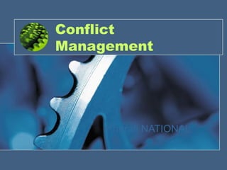 Conflict
Management
Kharafi NATIONAL
 