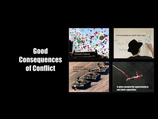 Good Consequences of Conflict 