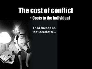 The cost of conflict Costs to the individual 