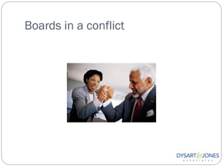 Boards in a conflict
 