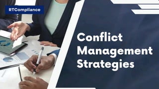 Conflict
Management
Strategies
RTCompliance
 