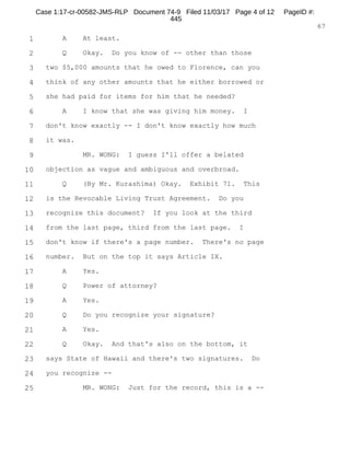 1
2
3
4
5
6
7
8
9
10
11
12
13
14
15
16
17
18
19
20
21
22
23
24
25
RALPH ROSENBERG COURT REPORTERS, INC.
Honolulu, Hawaii (808) 524-2090
2
PERSONS PRESENT:
MICHAEL G. WHEAT, ESQ.
Assistant U.S. Attorney
United States Department of Justice
Southern District of California
880 Front Street, Room 6293
San Diego, California 92101
CARYN ACKERMAN, FBI SPECIAL AGENT
NICOLE VALLIERES, FBI SPECIAL AGENT
TRACY T. YOSHIMURA, WITNESS
Case 1:17-cr-00582-JMS-RLP Document 74-5 Filed 11/03/17 Page 3 of 53 PageID #:
365
 