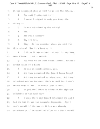 1
2
3
4
5
6
7
8
9
10
11
12
13
14
15
16
17
18
19
20
21
22
23
24
25
RALPH ROSENBERG COURT REPORTERS, INC.
Honolulu, Hawaii (808) 524-2090
9
A. Yes, it is.
Q. And you were indicted in that case?
A. Twice, yes.
Q. Okay. And there's a pending case right now?
A. Yes, there is.
Q. What's the status of that case? Is it set for
motions or --
A. Yes. But right now we're waiting for a July --
an August 9th court date where we've submitted a Rule 48
motion for a violation of the right to speedy trial.
Q. Okay. And you understand you have that matter
presently and you don't have to talk about anything
regarding that if you choose not to.
Do you understand that?
A. Yes, I understand.
Q. Were you privy to some communications between
Kathy Kealoha and Myles Breiner?
A. Yes. Privy in the sense that --
Q. Did you learn --
A. -- Myles --
Q. -- of them in some way?
A. Yes.
Q. How did you learn of them?
A. Myles relayed the information to us.
Q. What did Myles tell you about Kathy Kealoha?
Case 1:17-cr-00582-JMS-RLP Document 74-5 Filed 11/03/17 Page 10 of 53 PageID #:
372
 