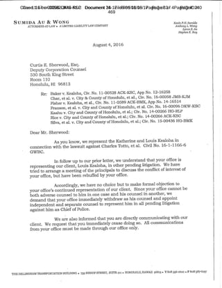 1
2
3
4
5
6
7
8
9
10
11
12
13
14
15
16
17
18
19
20
21
22
23
24
25
RALPH ROSENBERG COURT REPORTERS, INC.
Honolulu, Hawaii (808) 524-2090
26
to convince me to allow him to represent her while
representing me. And I don't know why it is where they
have some type of, you know, special friendly
relationship, but --
Q. What do you mean by that?
A. But I think it was being -- the information was
being relayed to me to convince me to -- like I say, I
can get this. This is stuff I can get.
Q. You think Mr. Breiner was trying to convince you
of that?
A. To make me comfortable with and accept the
situation where he'd be representing Kathy and myself.
Q. And you said you signed a waiver. Were you
comfortable with that?
A. At that time I hadn't signed the waiver yet.
Q. Okay. But then at some stage you did become
comfortable.
A. Because at that point he hadn't made the official
announcement that he was actually counsel. I mean, that
he had gone on record as counsel for the Chief and his
wife.
Q. When did Mr. Breiner first tell you that he was
contemplating representing the Kealohas?
A. I would say probably close to two months before
he actually leaked it and became publicly known where he
Case 1:17-cr-00582-JMS-RLP Document 74-5 Filed 11/03/17 Page 27 of 53 PageID #:
389
 