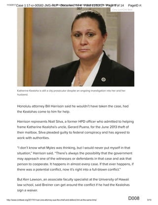 11/3/2017 Can One Attorney Sue The Chief And Defend Him At The Same Time?
http://www.civilbeat.org/2017/01/can-one-attorney-sue-the-chief-and-defend-him-at-the-same-time/ 3/10D006
Case 1:17-cr-00582-JMS-RLP Document 74-4 Filed 11/03/17 Page 7 of 14 PageID #:
355
 