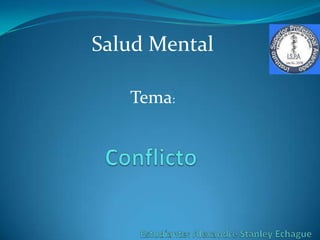 Salud Mental
Tema:

 