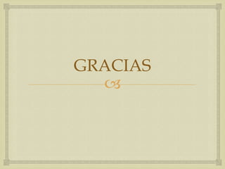 
GRACIAS
 