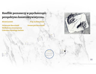 Konflikt poznawczy w psychoterapii: perspektywa konstruktywistyczna [El conflicto cognitivo en psicoterapia: perspectiva constructivista]. 