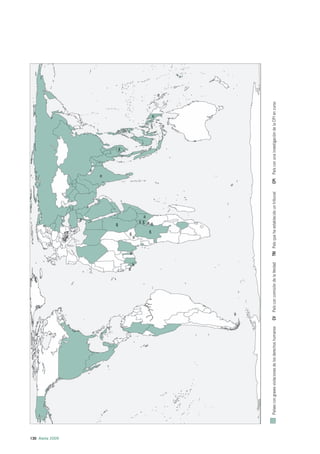 130 Alerta 2009
                  Países con graves violaciones de los derechos humanos   CV País con comisión de la Verdad   TRI País que ha establecido un tribunal   CPI País con una investigación de la CPI en curso
 