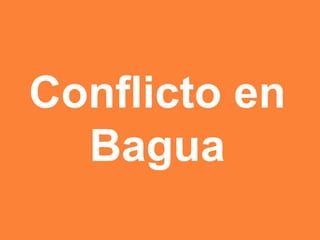 Conflicto en
  Bagua
 