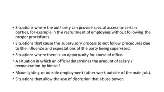 • Situations where the authority can provide special access to certain
parties, for example in the recruitment of employee...