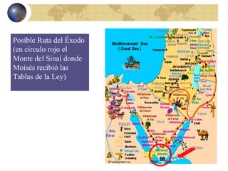 Posible Ruta del Éxodo (en circulo rojo el Monte del Sinaí donde Moisés recibió las Tablas de la Ley) 
