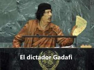 El dictador Gadafi 