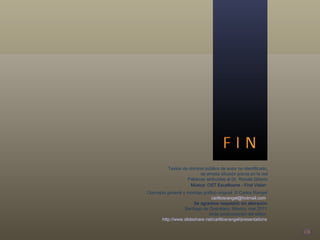 Textos de dominio público de autor no identificado, de amplia difusión previa en la red Palabras atribuidas al Dr. Ronald Gibson Música: OST Escaflowne - First Vision Concepto general y montaje gráfico original  © Carlos Rangel [email_address]   Se agradece respetarlo sin alteración Santiago de Querétaro, México, mar.2011 otras producciones del editor: http://www.slideshare.net/carlitosrangel/presentations 