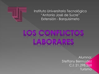 Instituto Universitario Tecnológico
“Antonio José de Sucre”
Extensión - Barquisimeto
Alumna:
Steffany Bermúdez
C.I: 21.298.268
Turismo
 