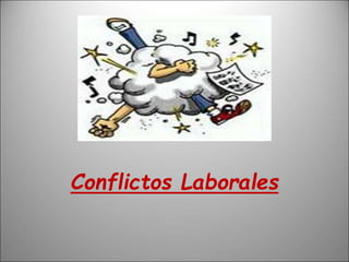 Conflictos Laborales
 