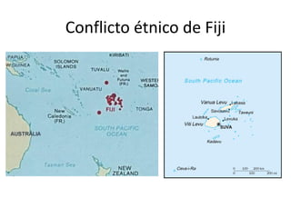 Conflicto étnico de Fiji
 