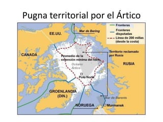 Pugna territorial por el Ártico
 