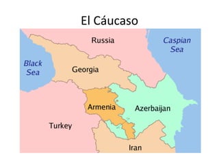El Cáucaso
 
