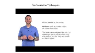 De-Escalation Techniques
 
