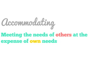Accommodating
 