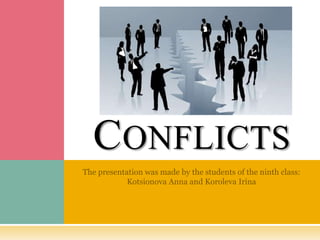 CONFLICTS
 