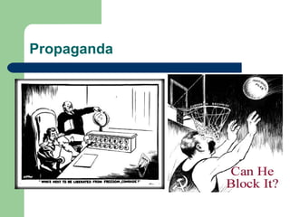 Propaganda
 