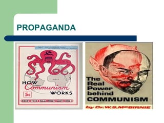 PROPAGANDA
 