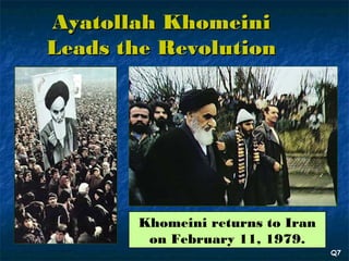 The day of Khomeini's return he went straight to honor the
martyrs at Behesht e Zahra cemetery. Nobody would move out
of the way so the helicopter could land because they were so
euphoric about his return
 