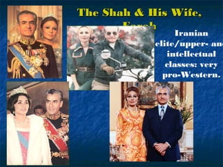 Iranian
Revolution
The Creation of
the First Islamic
Fundamentalist
State
 