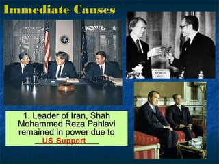 Shah Reza Pahlavi (1941 – 1977)Shah Reza Pahlavi (1941 – 1977)
Q5
 Shah creates reform from above: Creating Industry,
redistributing land to the peasants, granting rights to women,
separated religion and government
 Institutes Western reforms & ties with the West .
 But, the majority of his people live in poverty.
 Brutal suppression of dissidents
 