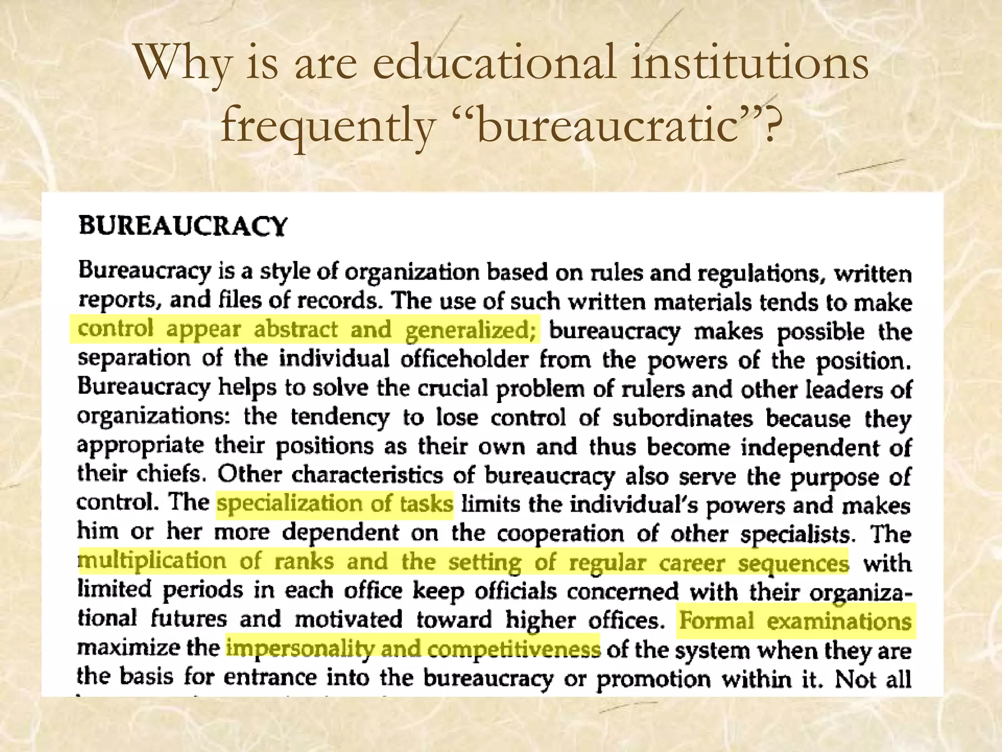 Why is are educational institutions frequently “bureaucratic”?