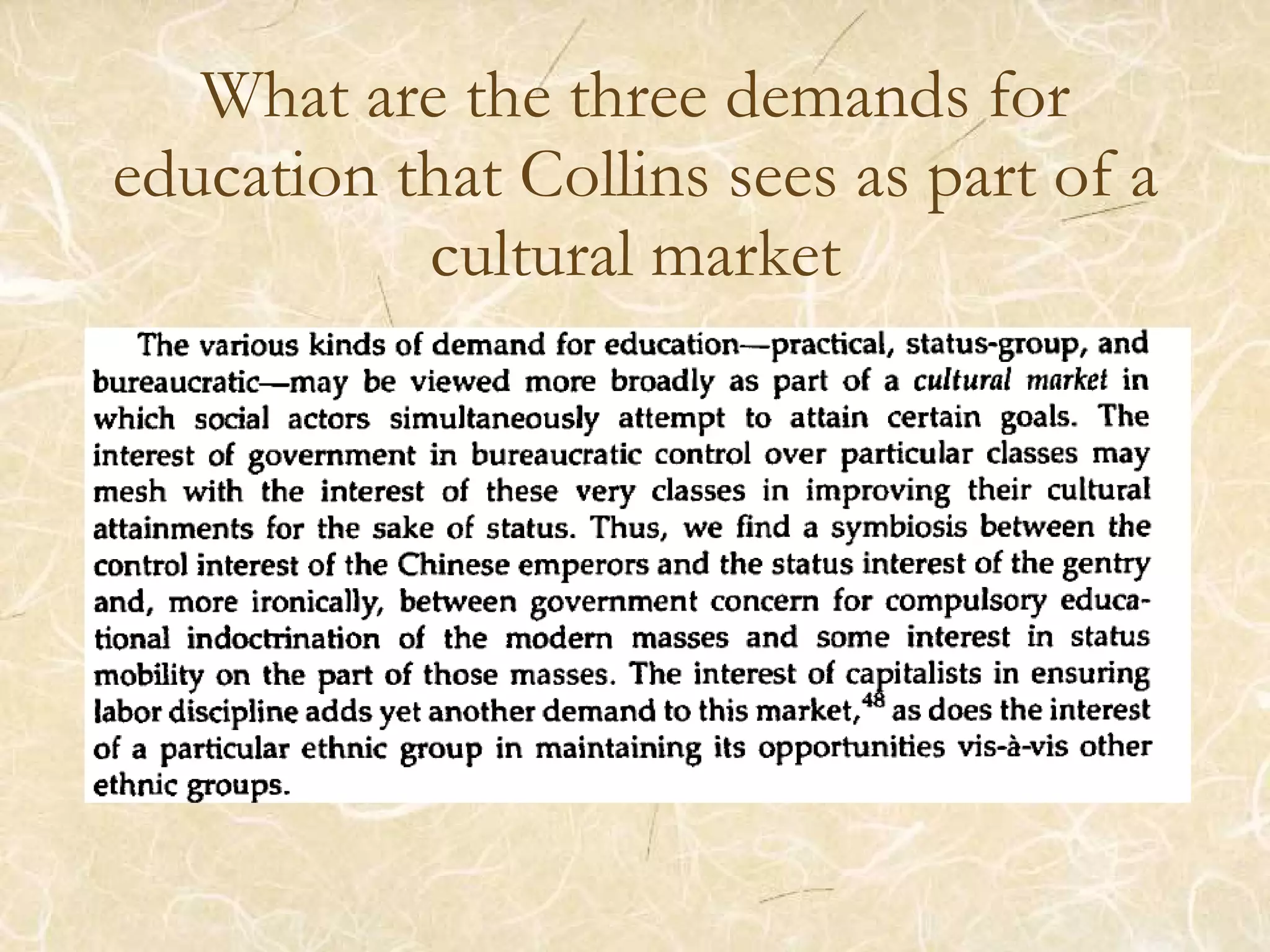 What are the three demands for education that Collins sees as part of a cultural market
