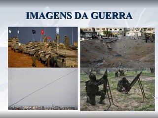 IMAGENS DA GUERRA 