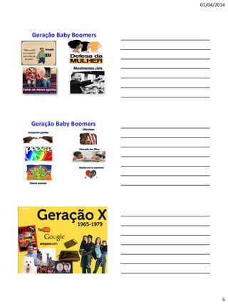 01/04/2014
5
“Não confie
em ninguém
com mais de
30 anos”.
 