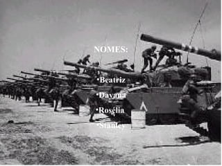 NOMES: Beatriz Dayana Rosélia  Stanley 