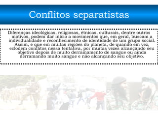 Conflitos Separatistas | PPS