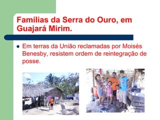 Em Vilhena 80% dos pequenos
agricultores têm problemas:
Assentamento União da Vitória, com ação de
reintegração de posse (...