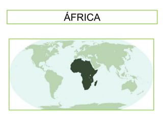 ÁFRICA

 