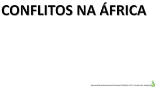 Apresentação elaborada pela Professora FERNANDA LOPES, disciplina de Geografia
 