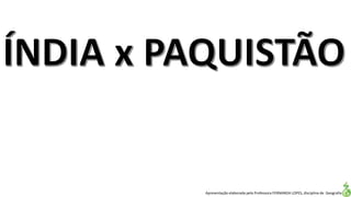 Apresentação elaborada pela Professora FERNANDA LOPES, disciplina de Geografia
 