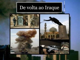 De volta ao Iraque
 