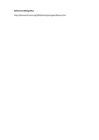 Referencia Bibliográfica

http://latinoamericana.org/2003/textos/portugues/Beozzo.htm
 