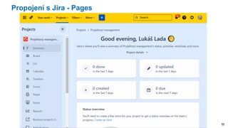 11
Propojení s Jira - Pages
 