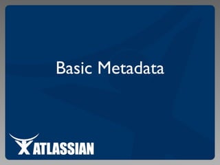 Basic Metadata
 