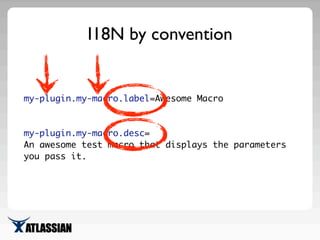 my-plugin.my-macro.label=Awesome Macro
my-plugin.my-macro.desc=
An awesome test macro that displays the parameters
you pas...