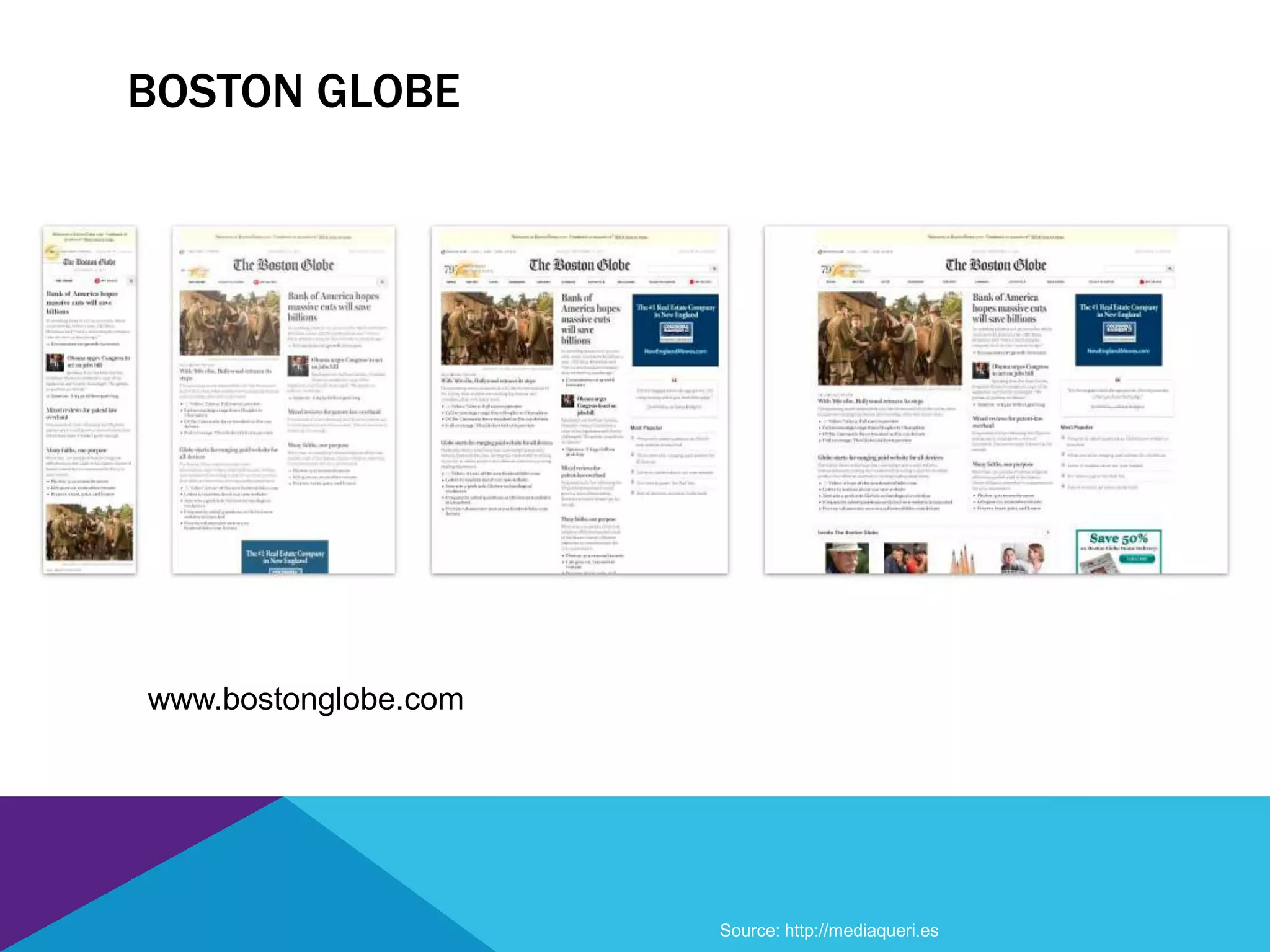 BOSTON GLOBE
www.bostonglobe.com
Source: http://mediaqueri.es
 